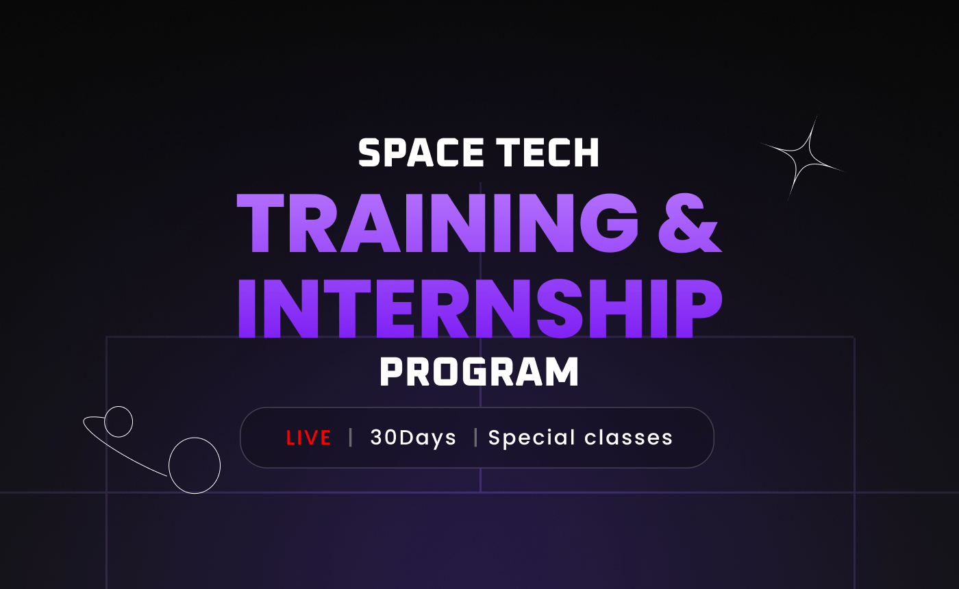 Space Tech Training and Internship Program Batch 2