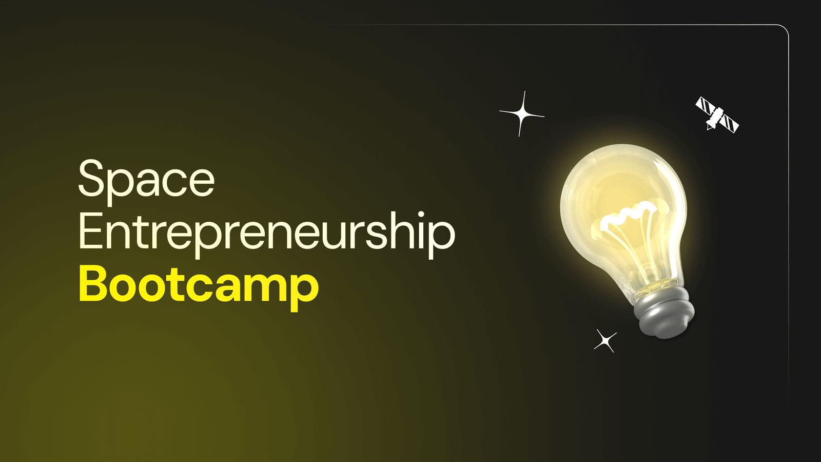 Space Entrepreneurship Bootcamp